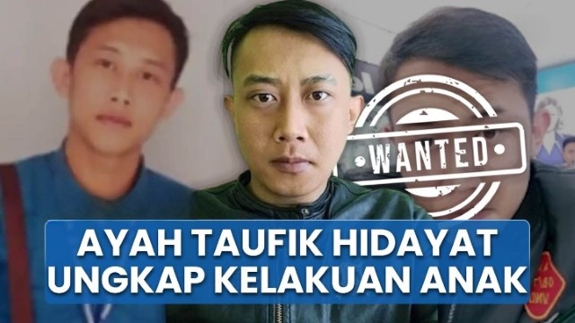 Pengakuan Mengejutkan! Ayah Taufik Bongkar Sisi Gelap Putranya Sebelum Aksi Keji Gunting Bibir Pacar
