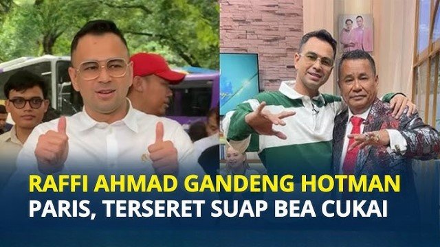 Raffi Ahmad Gandeng Hotman Paris Usai Namanya Terseret Kasus Korupsi Bea Cukai, Auto Lolos Jerat Hukum
