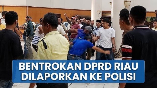 Geger! Rapat DPRD Riau Berujung Baku Hantam, Aksi Saling Pukul Anggota Dewan Jadi Sorotan