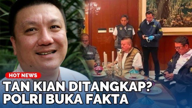 Kebenaran di Balik Foto Viral Penangkapan Tan Kian Polisi Bongkar Fakta Sebenarnya!