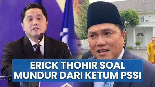 Evaluasi Total PSSI Saatnya Erick Thohir Mundur Demi Selamatkan Masa Depan Timnas