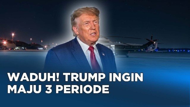Skandal Politik Amerika! Donald Trump Ngotot Ingin 3 Periode, Siap Tabrak Konstitusi AS Demi Langgengkan Kekuasaan