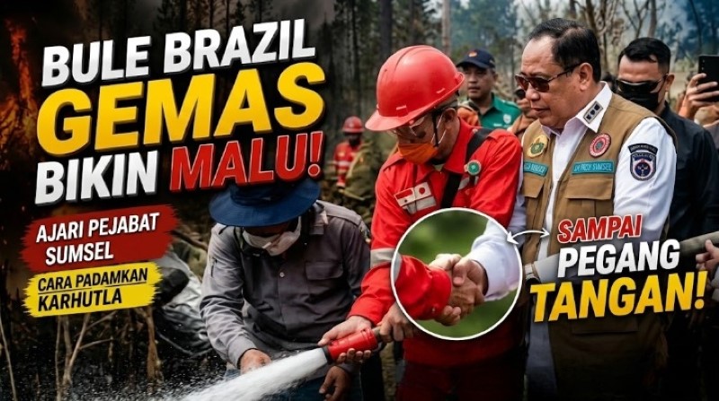 Bikin Malu! Bule Brasil ‘Ngos-Ngosan’ Ajari Gubernur Sumsel Padamkan Karhutla